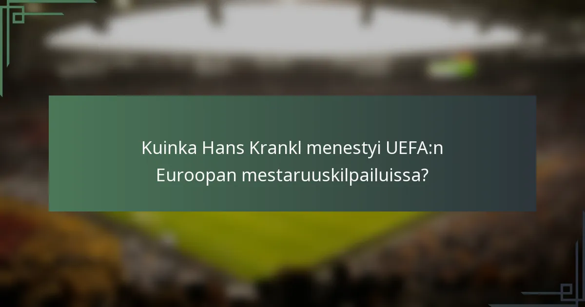 Kuinka Hans Krankl menestyi UEFA:n Euroopan mestaruuskilpailuissa?