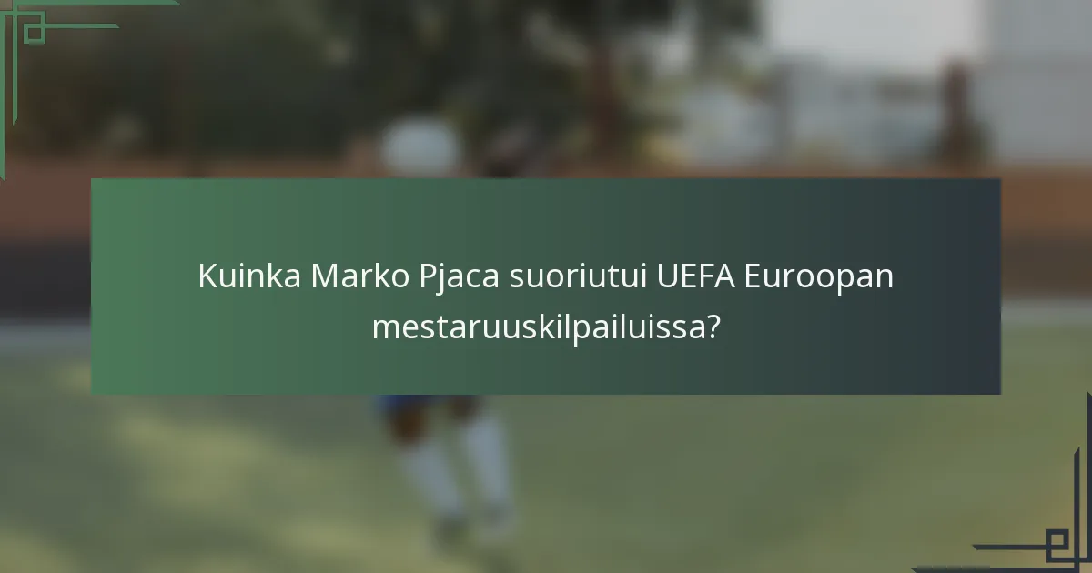 Kuinka Marko Pjaca suoriutui UEFA Euroopan mestaruuskilpailuissa?
