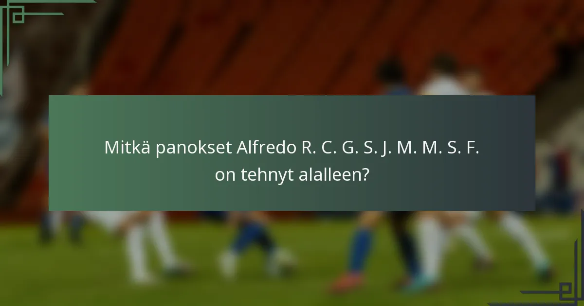 Mitkä panokset Alfredo R. C. G. S. J. M. M. S. F. on tehnyt alalleen?